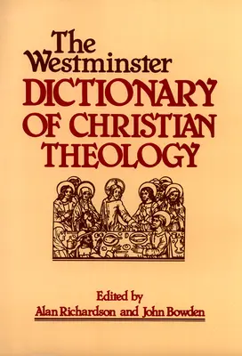 Das Westminster-Wörterbuch der christlichen Theologie - The Westminster Dictionary of Christian Theology