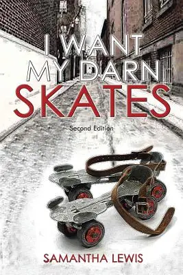 Ich will meine verdammten Schlittschuhe - I Want My Darn Skates