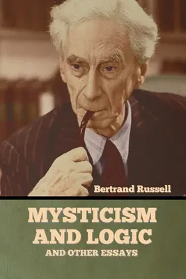 Mystik und Logik und andere Essays - Mysticism and Logic and Other Essays