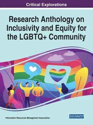 Forschungsanthologie zu Inklusion und Gleichberechtigung für die LGBTQ+ Gemeinschaft - Research Anthology on Inclusivity and Equity for the LGBTQ+ Community