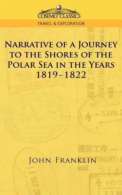 Bericht über eine Reise zu den Ufern des Polarmeeres in den Jahren 1819-1822 - Narrative of a Journey to the Shores of the Polar Sea in the Years 1819-1822