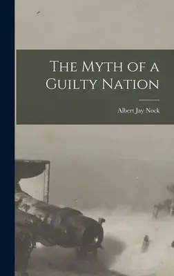 Der Mythos einer schuldigen Nation - The Myth of a Guilty Nation