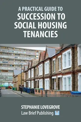 Ein praktischer Leitfaden für die Nachfolge im sozialen Wohnungsbau - A Practical Guide to Succession to Social Housing Tenancies