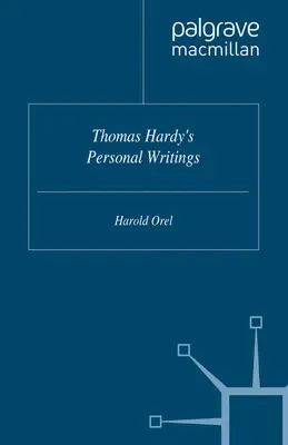 Thomas Hardy's persönliche Schriften - Thomas Hardy's Personal Writings