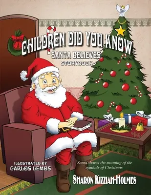 Wussten Sie schon, dass Kinder: An den Weihnachtsmann wird geglaubt (Märchenbuch) - Children Did You Know: Santa Believes (Storybook)