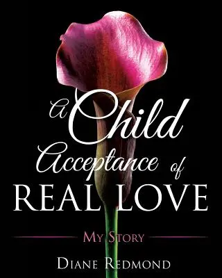 Ein Kind Akzeptanz der wahren Liebe - A Child Acceptance of Real Love