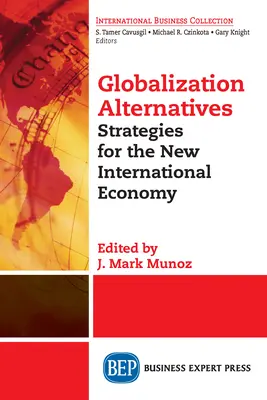 Alternativen zur Globalisierung: Strategien für die neue internationale Wirtschaft - Globalization Alternatives: Strategies for the New International Economy