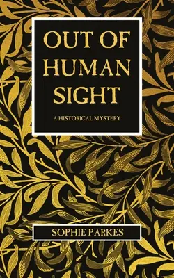 Außerhalb des Blickfelds der Menschen: Ein historisches Rätsel - Out of Human Sight: A Historical Mystery