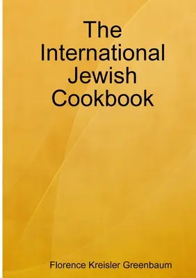 Das internationale jüdische Kochbuch - The International Jewish Cookbook