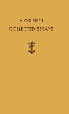 Alois Riegl Gesammelte Aufsätze - Alois Riegl Collected Essays