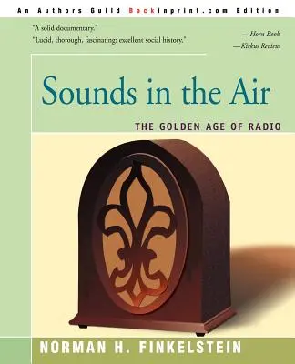 Klänge in der Luft: Das Goldene Zeitalter des Radios - Sounds in the Air: The Golden Age of Radio