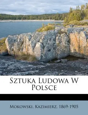 Sztuka Ludowa W Polsce