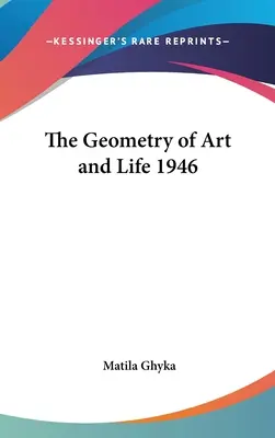 Die Geometrie der Kunst und des Lebens 1946 - The Geometry of Art and Life 1946