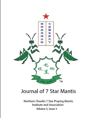 Journal of 7 Star Mantis Band 3, Ausgabe 3 - Journal of 7 Star Mantis Volume 3, Issue 3