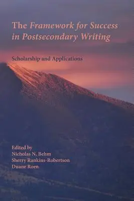 Der Rahmen für erfolgreiches Schreiben im Hochschulbereich: Stipendien und Anwendungen - The Framework for Success in Postsecondary Writing: Scholarship and Applications