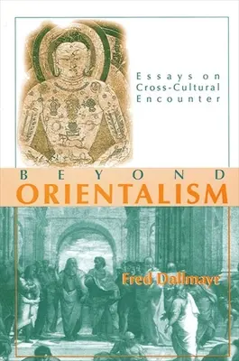 Jenseits des Orientalismus: Essays zur interkulturellen Begegnung - Beyond Orientalism: Essays on Cross-Cultural Encounter