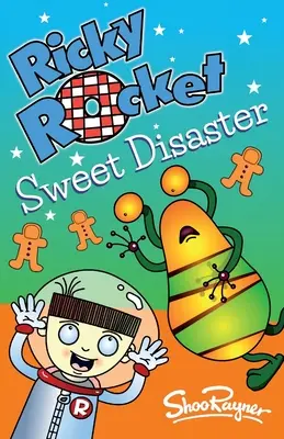 Ricky Rocket - Süßes Unglück: Hat Ricky die Kinder des neuen Nachbarn vergiftet? - Perfekt für neue selbstbewusste Leser - Ricky Rocket - Sweet Disaster: Has Ricky poisoned the new neighbour's kids! - perfect for newly confident readers