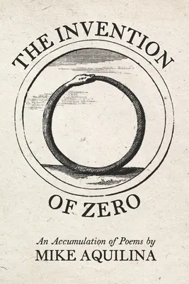 Die Erfindung der Null: Eine Ansammlung von Gedichten - The Invention of Zero: An Accumulation of Poems