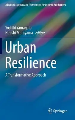 Urbane Resilienz: Ein transformativer Ansatz - Urban Resilience: A Transformative Approach
