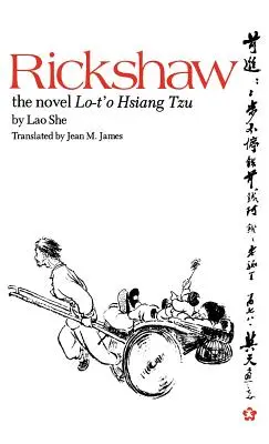 Rikscha: Der Roman Lo-t'o Hsiang Tzu - Rickshaw: The Novel Lo-t'o Hsiang Tzu
