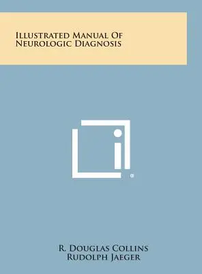 Illustriertes Handbuch der neurologischen Diagnostik - Illustrated Manual of Neurologic Diagnosis