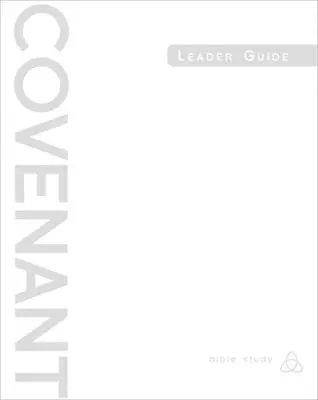 Konvent-Bibelstudium: Handbuch für Leiter - Covenant Bible Study: Leader Guide