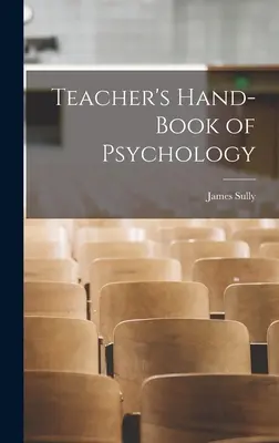 Lehrerhandbuch der Psychologie - Teacher's Hand-book of Psychology