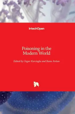Vergiftungen in der modernen Welt: Neue Tricks für einen alten Hund? - Poisoning in the Modern World: New Tricks for an Old Dog?