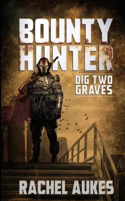 Kopfgeldjäger: Zwei Gräber schaufeln - Bounty Hunter: Dig Two Graves