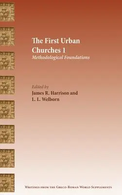 Die ersten städtischen Gemeinden 1: Methodische Grundlagen - The First Urban Churches 1: Methodological Foundations