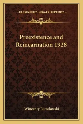 Präexistenz und Reinkarnation 1928 - Preexistence and Reincarnation 1928