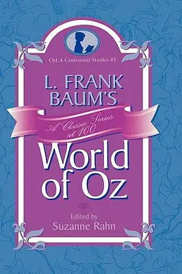 L. Frank Baums Welt von Oz: Eine klassische Serie zum 100. - L. Frank Baum's World of Oz: A Classic Series at 100