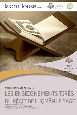 LES ENSEIGNEMENTS TIRES DU RECIT DE LUQMAN LE SAGE - Die Lehren aus der Geschichte von Luqman Al-Hakeem - LES ENSEIGNEMENTS TIRES DU RECIT DE LUQMAN LE SAGE - The lessons learned from the story of Luqman Al-Hakeem