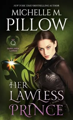 Ihr gesetzloser Prinz: Ein Qurilixen-Welt-Roman - Her Lawless Prince: A Qurilixen World Novel