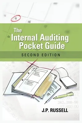 Der Taschenführer für die Interne Revision: Vorbereitung, Durchführung, Berichterstattung und Nachbereitung - The Internal Auditing Pocket Guide: Preparing, Performing, Reporting and Follow-up