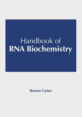 Handbuch der RNA-Biochemie - Handbook of RNA Biochemistry