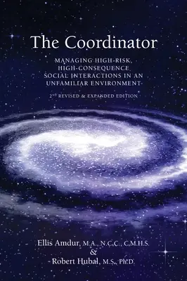 Der Koordinator: Umgang mit risikoreichen und folgenschweren sozialen Interaktionen in einer ungewohnten Umgebung - The Coordinator: Managing High-Risk High-Consequence Social Interactions in an Unfamiliar Environment