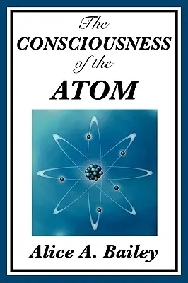 Das Bewußtsein des Atoms - The Consciousness of the Atom