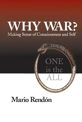 Warum Krieg? Der Sinn des Bewusstseins und des Selbst - Why War?: Making Sense of Consciousness and Self