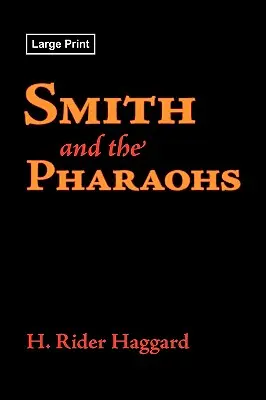 Smith and the Pharaohs, Großdruckausgabe - Smith and the Pharaohs, Large-Print Edition