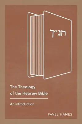 Die Theologie der Hebräischen Bibel: Eine Einführung - The Theology of the Hebrew Bible: An Introduction