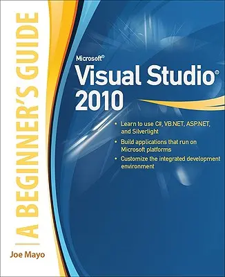 Microsoft Visual Studio 2010: Ein Handbuch für Anfänger - Microsoft Visual Studio 2010: A Beginner's Guide