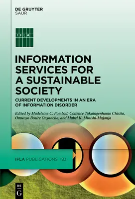 Informationsdienste für eine nachhaltige Gesellschaft: Aktuelle Entwicklungen in einer Ära der Informationsstörung - Information Services for a Sustainable Society: Current Developments in an Era of Information Disorder