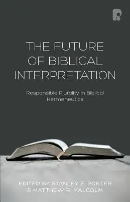 Die Zukunft der biblischen Auslegung - The Future of Biblical Interpretation