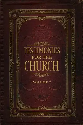 Zeugnisse für die Kirche Band 7 - Testimonies for the Church Volume 7