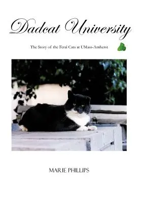 Dadcat Universität: Die Geschichte der wilden Katzen an der UMass-Amherst - Dadcat University: The Story of the Feral Cats at UMass-Amherst