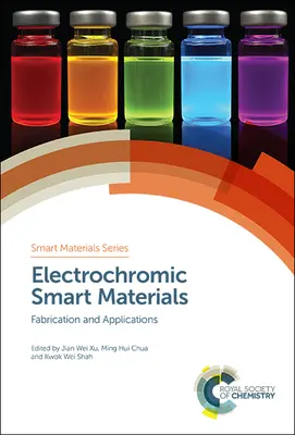 Elektrochrome intelligente Materialien: Herstellung und Anwendungen - Electrochromic Smart Materials: Fabrication and Applications