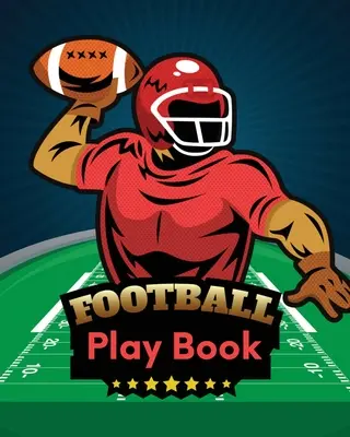 Football Spielbuch: Football Season Journal Athlete Notebook Touchdown Football Player Coach - Football Play Book: Football Season Journal Athlete Notebook Touchdown Football Player Coach