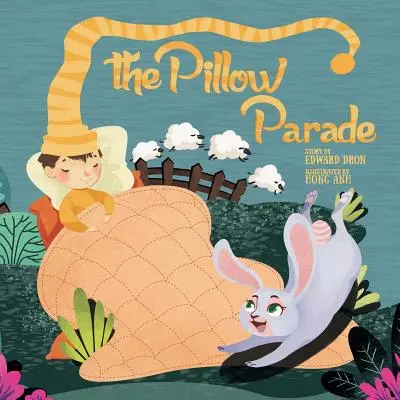 Die Kissenparade: Ein Buch für Kinder zur Schlafenszeit - The Pillow Parade: Children's Bedtime Book
