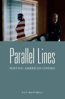 Parallele Linien: Amerikanisches Kino nach dem 11. September - Parallel Lines: Post-9/11 American Cinema